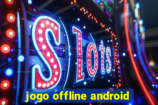 jogo offline android